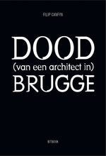 DOOD (van een architect in) BRUGGE [pre-order]