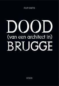 DOOD (van een architect in) BRUGGE [pre-order]